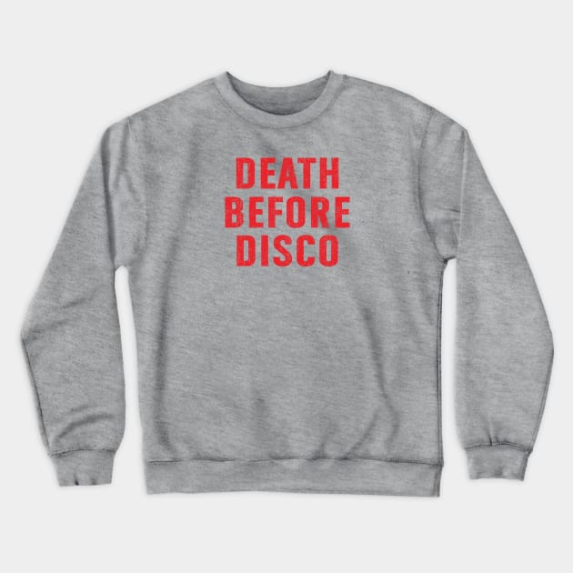 Death Before Disco Crewneck Sweatshirt by huckblade